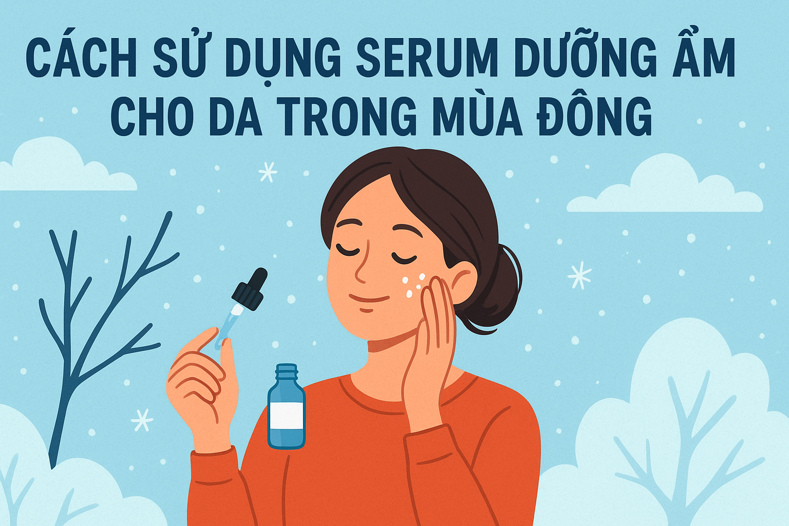 A Complete Guide: How to Use a Hydrating Serum for Winter Skin