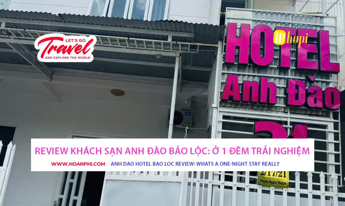 Anh Dao Hotel Bao Loc Review: What's a One-Night Stay Really Like?