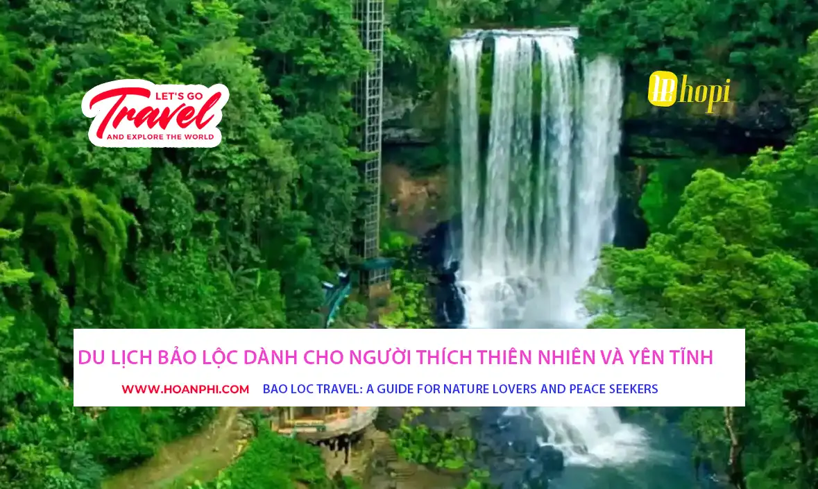 Du lịch Bảo Lộc thiên nhiên yên tĩnh