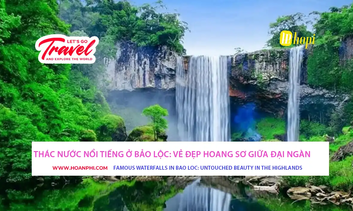Majestic waterfall in Bao Loc