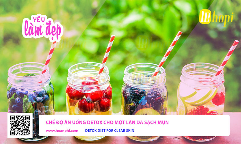 Chế Độ Ăn Uống Detox Cho Một Làn Da Sạch Mụn