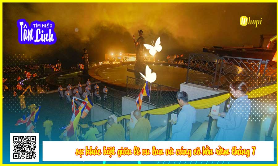 Sự Khác Biệt Giữa Lễ Vu Lan Và Cúng Cô Hồn Rằm Tháng 7