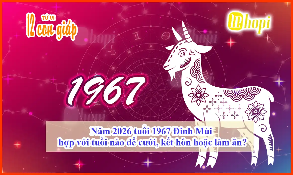 In 2026, Which Ages Are Compatible with 1967 (Dinh Mui) for Marriage or Business?