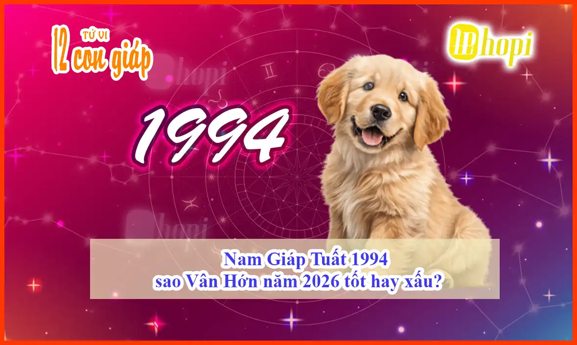 Nam Giáp Tuất 1994 sao Vân Hớn năm 2026
