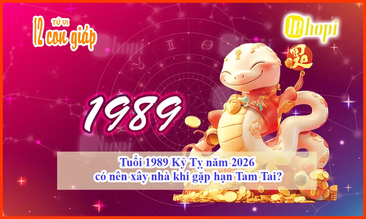 Born in 1989 (Ky Ty): Should You Build a House in 2026 When Facing Tam Tai?
